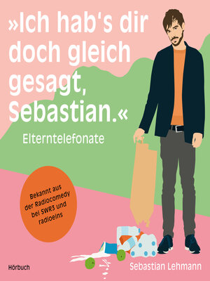 cover image of »Ich hab's dir doch gleich gesagt, Sebastian.«